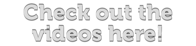 Check out the videos here!